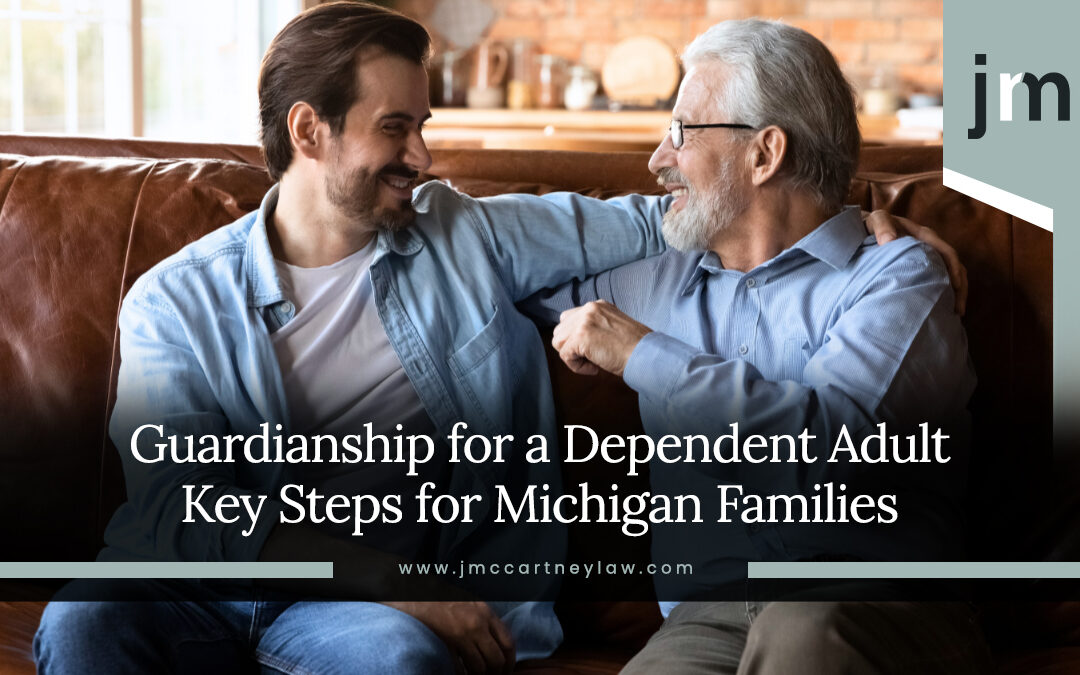 Guardianship for a Dependent Adult: Help for Michigan Families